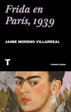 Frida en París, 1939 (eBook, ePUB) - Moreno Villareal, Jaime