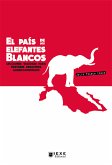 El país de los elefantes blancos (eBook, ePUB)