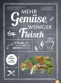 Mehr Gemüse. Weniger Fleisch. (eBook, ePUB)