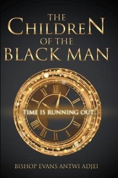 The Children of the Black Man (eBook, ePUB) - Antwi Adjei, Bishop Evans