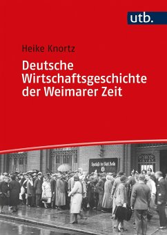 Deutsche Wirtschaftsgeschichte der Weimarer Zeit - Knortz, Heike