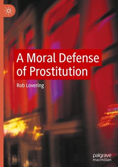 A Moral Defense of Prostitution - Lovering, Rob