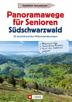 Panoramawege für Senioren Süd-Schwarzwald (eBook, ePUB) - Freudenthal, Lars; Freudenthal, Annette