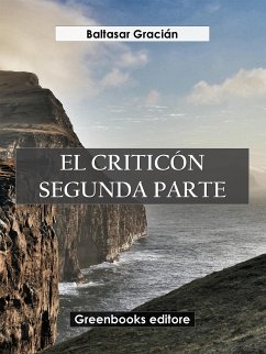 El criticón. Segunda parte (eBook, ePUB) - Gracián, Baltasar