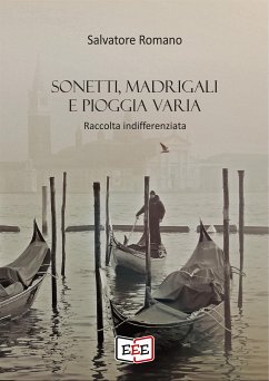 Sonetti, madrigali e pioggia varia (eBook, ePUB) - Romano, Salvatore