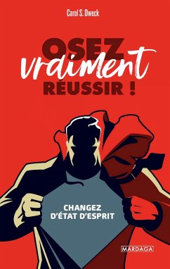 Osez vraiment réussir ! (eBook, ePUB) - S. Dweck, Carol