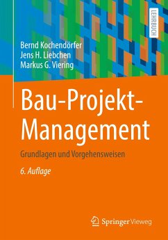 Bau-Projekt-Management - Kochendörfer, Bernd;Liebchen, Jens H.;Viering, Markus G.