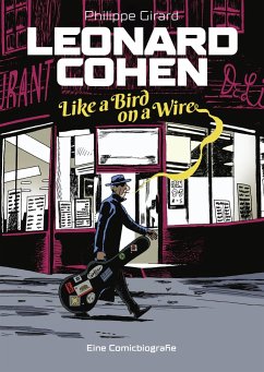 Leonard Cohen - Like a Bird on a Wire - Girard, Philippe