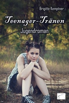 Teenager-Tränen - Kemptner, Brigitte