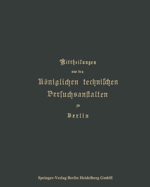 Mittheilungen aus den Königlichen technischen Versuchsanstalten zu Berlin (eBook, PDF) Mittheilungen aus den Königlichen technischen Versuchsanstalten zu Berlin (eBook, PDF)