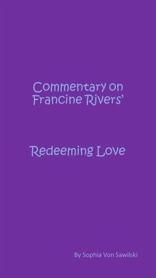 Commentary on Francine Rivers' : Redeeming Love (eBook, ePUB) - Sawilski, Sophia von