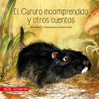 El cururo incomprendido y otros cuentos (eBook, ePUB)