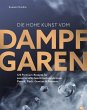 Die hohe Kunst vom Dampfgaren (eBook,... - Bild 1