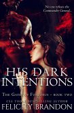 His Dark Intentions (The Gates of Fortorus, #2) (eBook, ePUB)