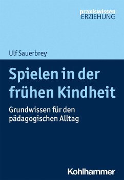 Spielen in der frühen Kindheit (eBook, PDF) - Sauerbrey, Ulf