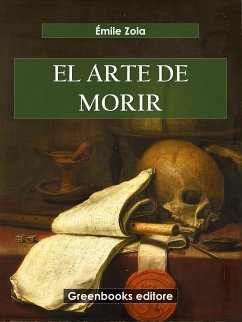 El arte de morir (eBook, ePUB) - Zola, Émile