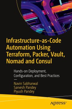 Infrastructure-as-Code Automation Using Terraform, Packer, Vault, Nomad and Consul - Sabharwal, Navin;Pandey, Sarvesh;Pandey, Piyush