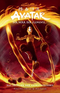 Avatar - Der Herr der Elemente: Das Artwork der Animationsserie - Konietzko, Bryan;DiMartino, Michael Dante