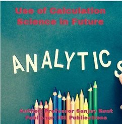 Use of Calculation Science in Future (eBook, ePUB) - Rout, Sanjay