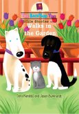 Walks in the Garden (The BackYard Trio Bible Stories, #1) (eBook, ePUB)