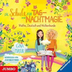 Mathe, Deutsch und Wolkenkunde / Die Schule für Tag- und Nachtmagie Bd.2 (1 Audio-CD) - Mayer, Gina;Nachtmann, Julia