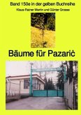 Bäume für Pazari - Band 150e in der gelben Buchreihe bei Jürgen Ruszkowski