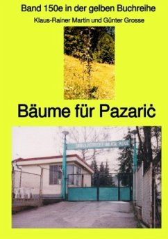 Bäume für Pazari - Band 150e in der gelben Buchreihe bei Jürgen Ruszkowski - Martin, Klaus-Rainer