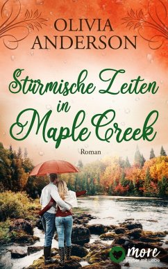 Stürmische Zeiten in Maple Creek / Die Liebe wohnt in Maple Creek Bd.3 (eBook, ePUB) - Anderson, Olivia