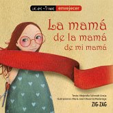 La mamá de la mamá de mi mamá (eBook, ePUB)