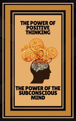 The Power of Positive Thinking - The Power of the Subconscious Mind (eBook, ePUB) - LIBRES, MENTES