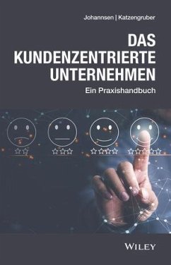 Das kundenzentrierte Unternehmen - Johannsen, Dirk;Katzengruber, Werner