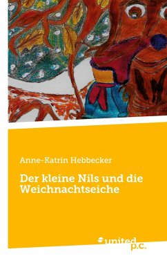 Der kleine Nils und die Weichnachtseiche - Hebbecker, Anne-Katrin