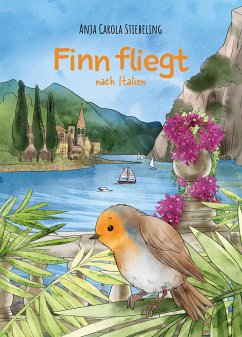 Finn fliegt nach Italien - Stiebeling, Anja Carola