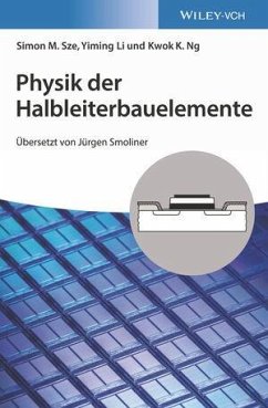 Physik der Halbleiterbauelemente - Sze, Simon M.;Li, Yiming;Ng, Kwok K.