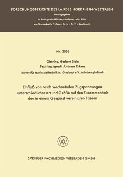 Einfluß von rasch wechselnden Zugspannungen unterschiedlicher Art und Größe auf den Zusammenhalt der in einem Gespinst vereinigten Fasern (eBook, PDF) - Stein, Herbert