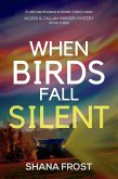 When Birds Fall Silent (Aileen and Callan Murder Mysteries, #3) (eBook, ePUB)
