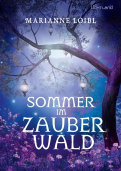 Sommer im Zauberwald (eBook, ePUB) - Loibl, Marianne