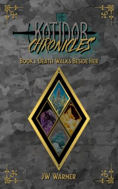 Death Walks Beside Her (The Kotidor Chronicles, #1) (eBook, ePUB) - Warner, Jw