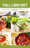Full Liquid Diet (eBook, ePUB) Full Liquid Diet (eBook, ePUB)