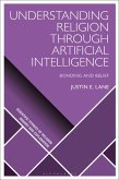 Understanding Religion Through Artificial Intelligence (eBook, ePUB)
