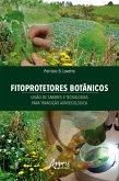 Fitoprotetores Botânicos: União de Saberes e Tecnologias para Transição Agroecológica (eBook, ePUB)