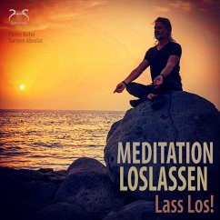 Meditation Loslassen – Lass Los! (MP3-Download) - Bohn, Pierre; Abrolat, Torsten