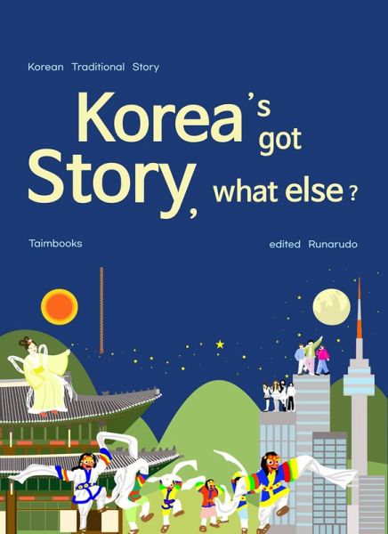Korea's Got Story, What Else? (eBook, ePUB) Korea's Got Story, What Else? (eBook, ePUB)