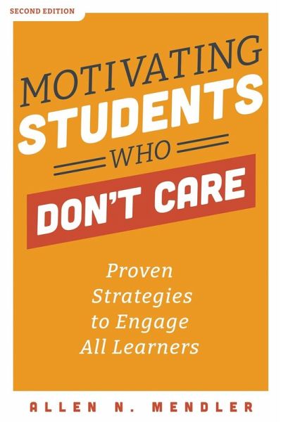 Motivating Students Who Don't Care (eBook, ePUB) Motivating Students Who Don't Care (eBook, ePUB)