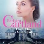 Linda Flor da Madrugada (A Eterna Coleção de Barbara Cartland 47) (MP3-Download)