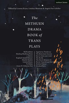 The Methuen Drama Book of Trans Plays (eBook, ePUB) - Osborne-Lee, Azure D.; Defoe, Ty; Kaufman, Mj; Khouri, Raphaël Amahl; Chavez, J.; Yasmin, Sharifa; Deen, Mashuq Mushtaq