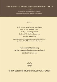 Numerische Optimierung der Bearbeitungsbedingungen während des Drehvorganges (eBook, PDF) - Opitz, Herwart; König, Wilfried; Degenhardt, Ulrich; Depiereux, Wolf-Rüdiger; Essel, Klaus