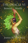 The Oracle VI - Between Worlds (eBook, ePUB)