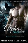Alpha's Danger (Bad Boy Alphas, #2) (eBook, ePUB)