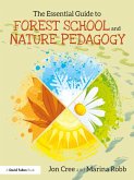 The Essential Guide to Forest School and Nature Pedagogy (eBook, PDF)